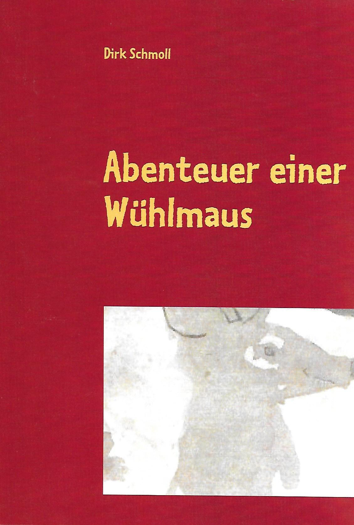 abenteuer einer wuehlmaus